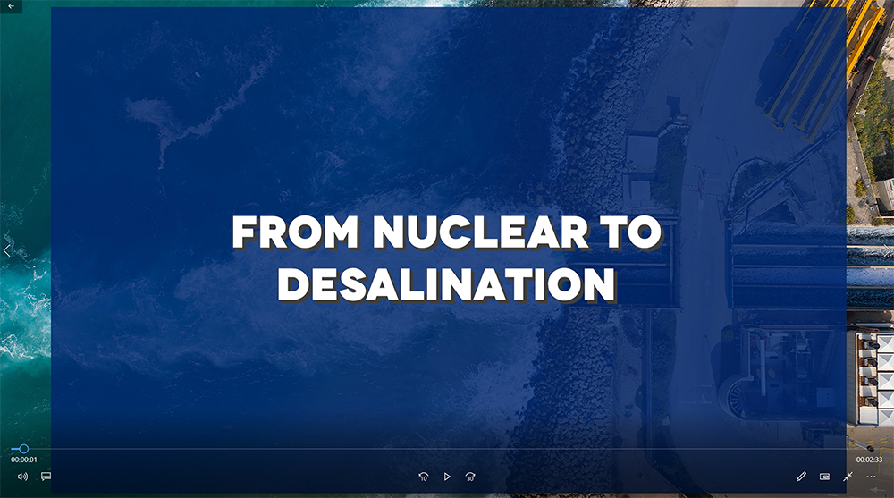 07 NUCLEAR TO DESALINATION